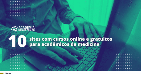10 sites com cursos on-line e gratuitos para acadêmicos de medicina ...