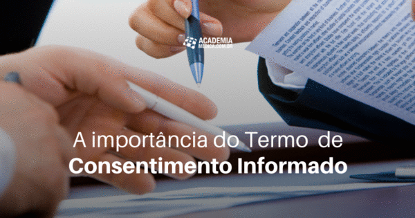 A Importância Do Termo De Consentimento Informado Academia Médica