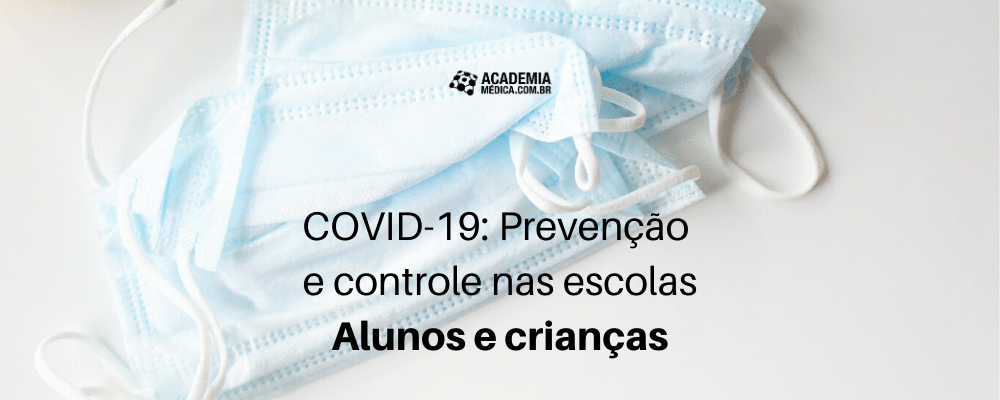 COVID-19: Prevenção e controle nas escolas - Alunos e crianças