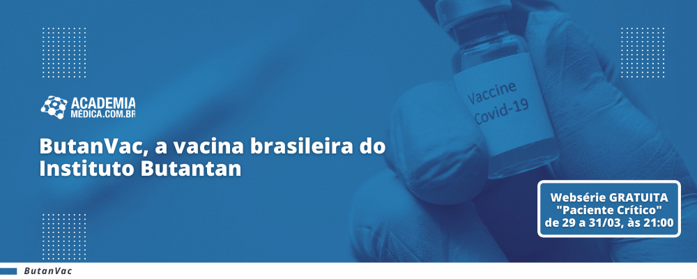 ButanVac, a vacina brasileira do Instituto Butantan