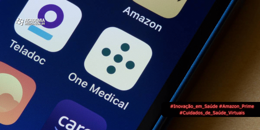 Amazon Prime e One Medical: Nova direção aos cuidados de saúde nos EUA