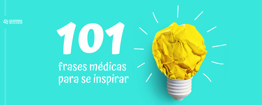 101 frases médicas para se inspirar