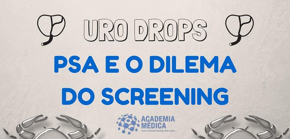 UroDrops - PSA e o dilema do Screening