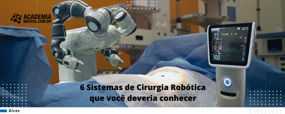 6 Sistemas de Cirurgia Robótica que você deveria conhecer