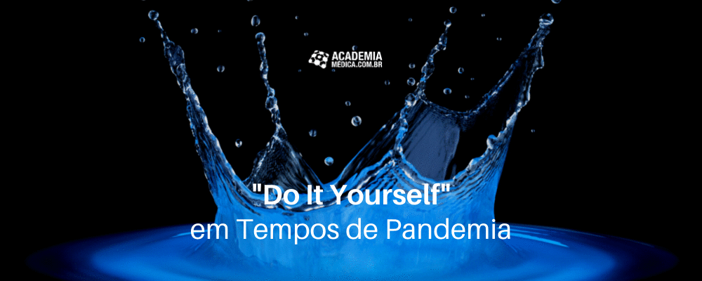 "Do It Yourself" em Tempos de Pandemia
