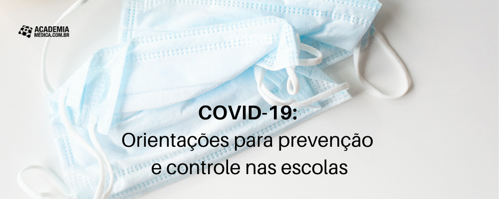 COVID-19: Orientações para prevenção e controle nas escolas