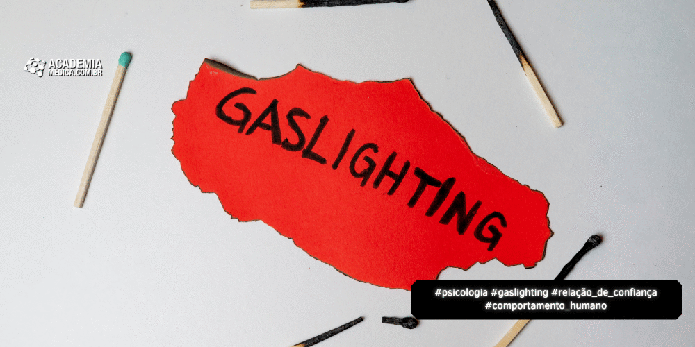 Gaslighting: Quando a Confiança Vira Ferramenta de Controle Psicológico