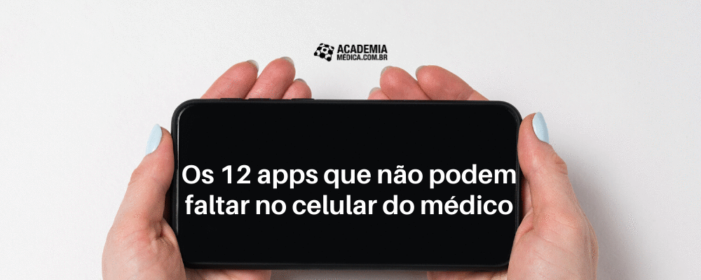 Os 12 apps que não podem faltar no celular do médico