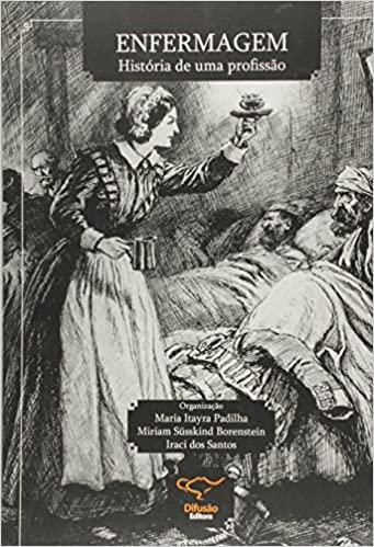 Enfermagem: a história de uma profissão