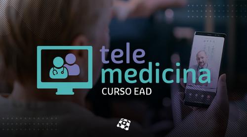 Curso de Telemedicina - Para um relacionamento médico-paciente ético, seguro e baseado em boas práticas