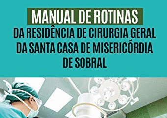 Manual de rotinas da residência de cirurgia geral da Santa C