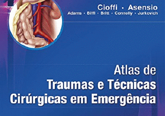 Atlas de Trauma e Técnicas Cirúrgicas em Emergências